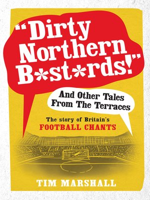 cover image of Dirty Northern B*st*rds and Other Tales From the Terraces